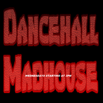 DANCEHALL MADHOUSE